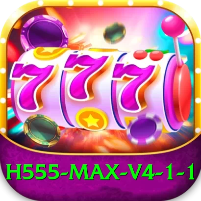 h555 - Max v4.1.1 - 2