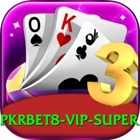 pkrbet8 - VIP Super - 2
